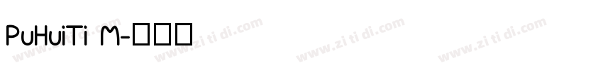 PuHuiTi M字体转换